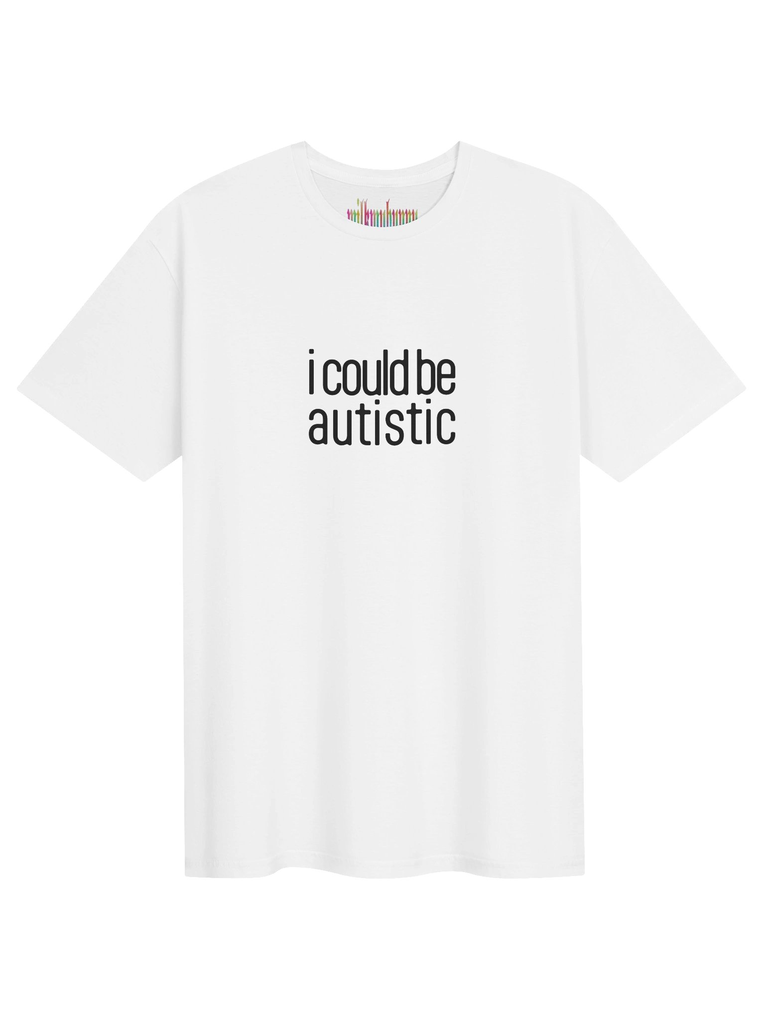 i could be autistic tshirt product image (1)