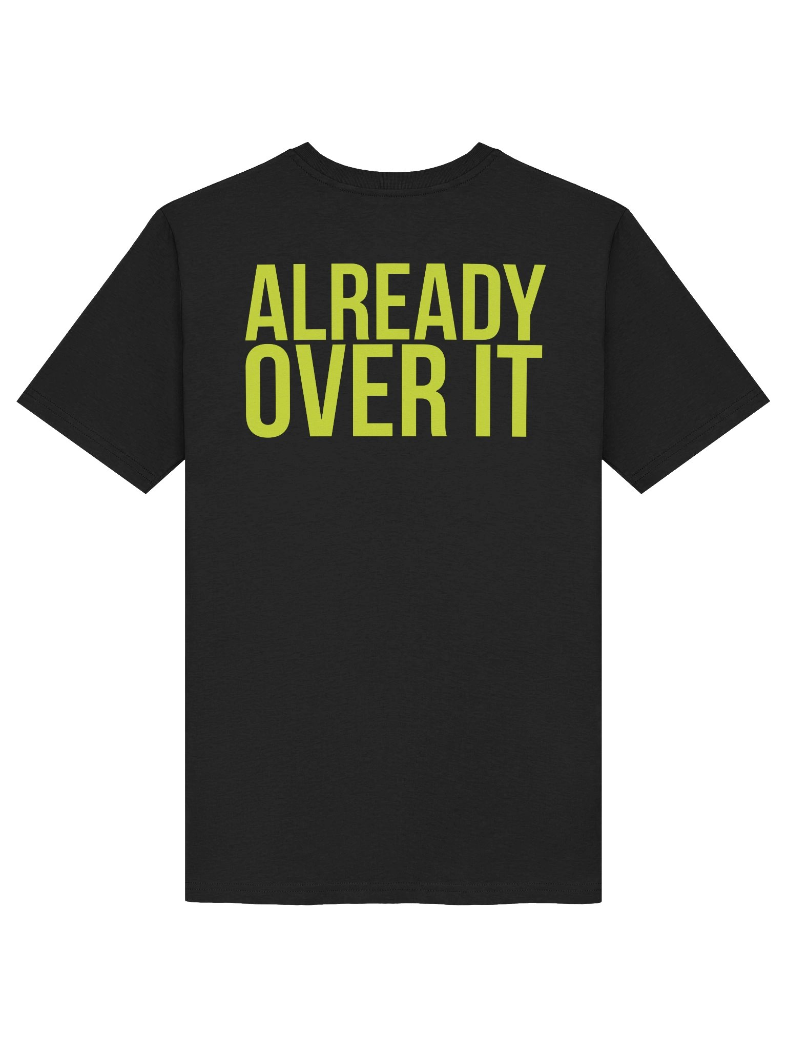 ALREADY OVER IT. TEE product image (4)