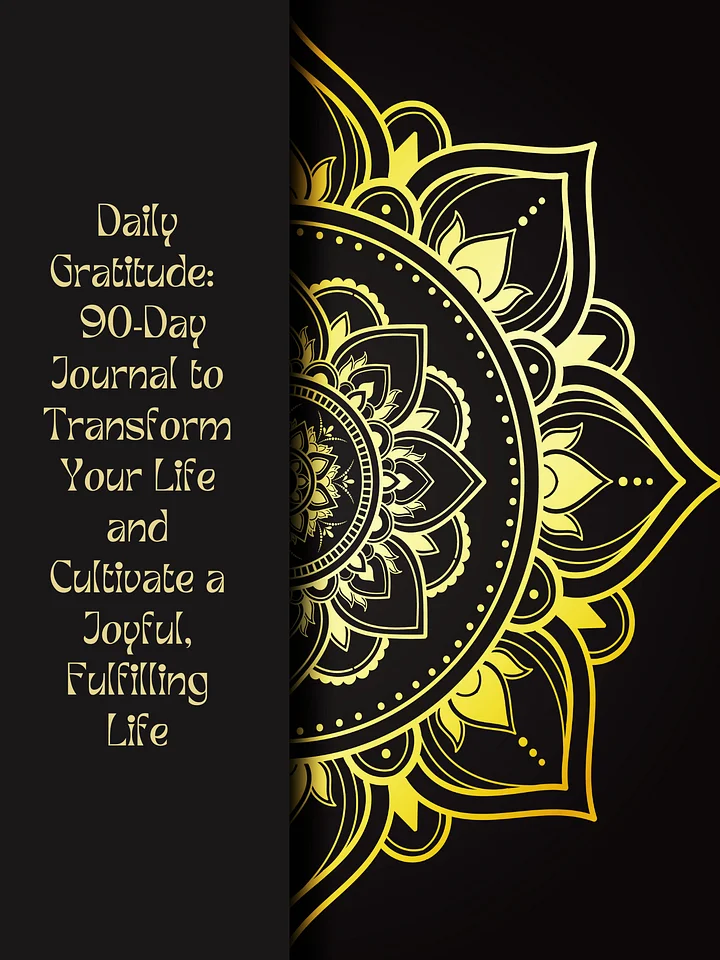Daily Gratitude a 90 Days Journal to Transform Your Life & Cultivate a Joyful, Fulfilling Life product image (1)