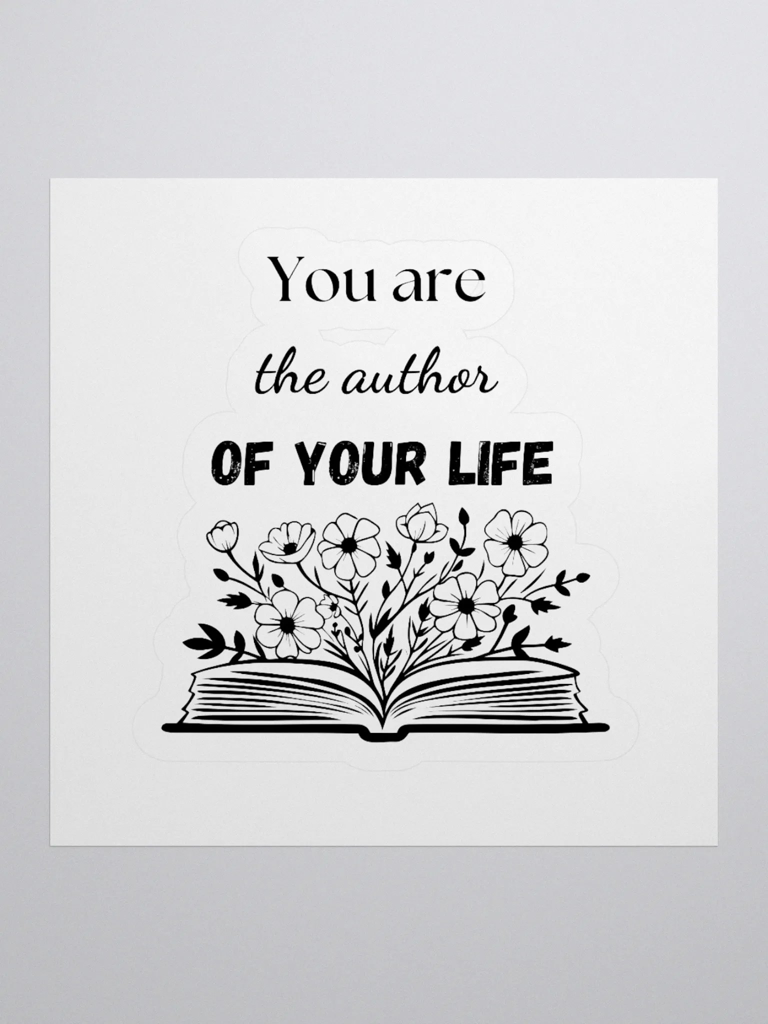 You Are the Author of Your Life — Inspirational Kiss-Cut Vinyl Sticker product image (1)