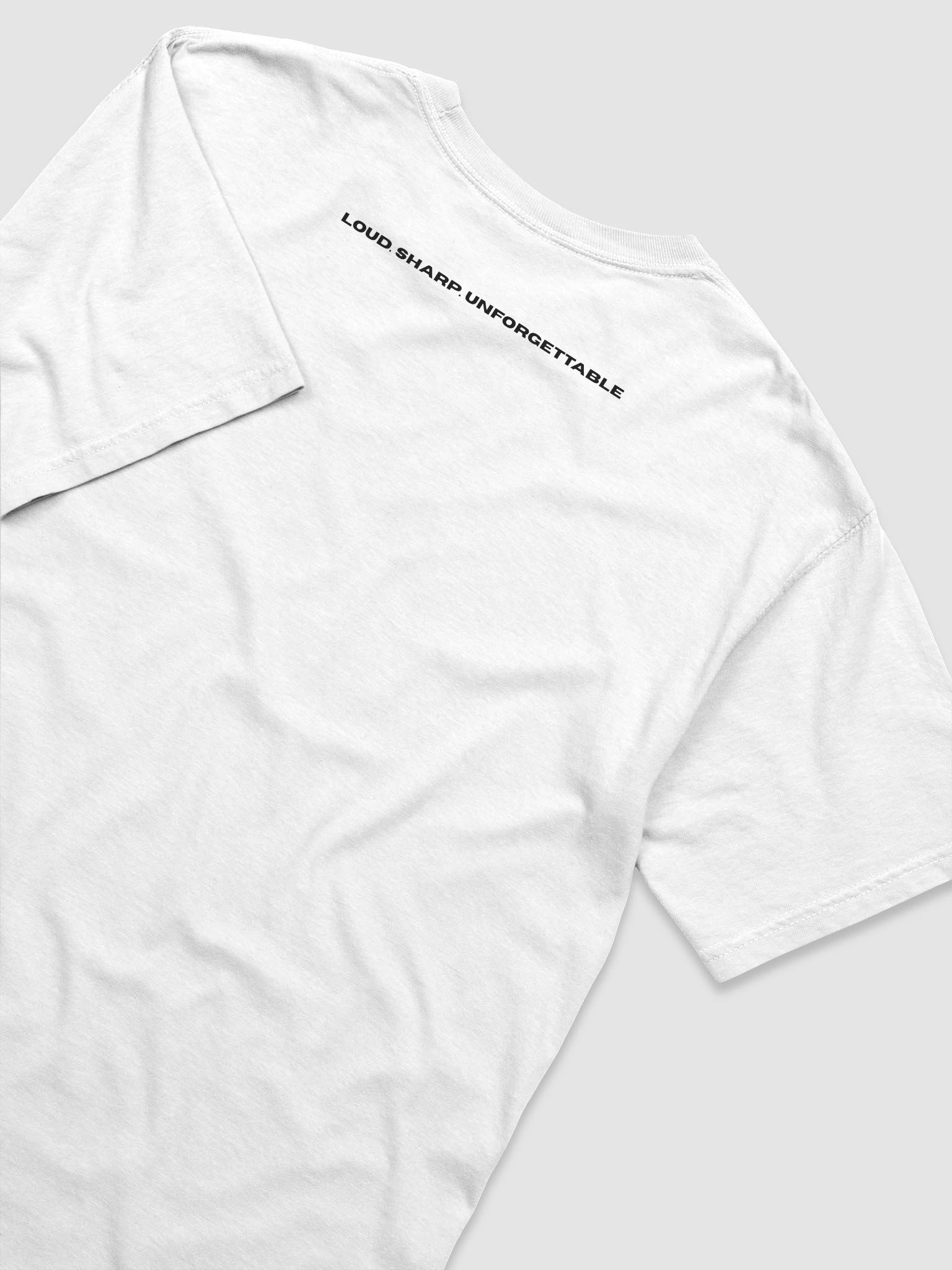 Loud. Sharp. Unforgettable T-Shirt product image (4)
