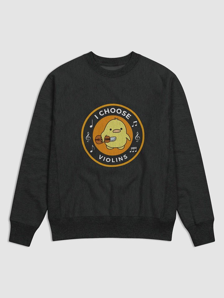 I choose violins Champion Cotton Max Sweatshirt product image (1)