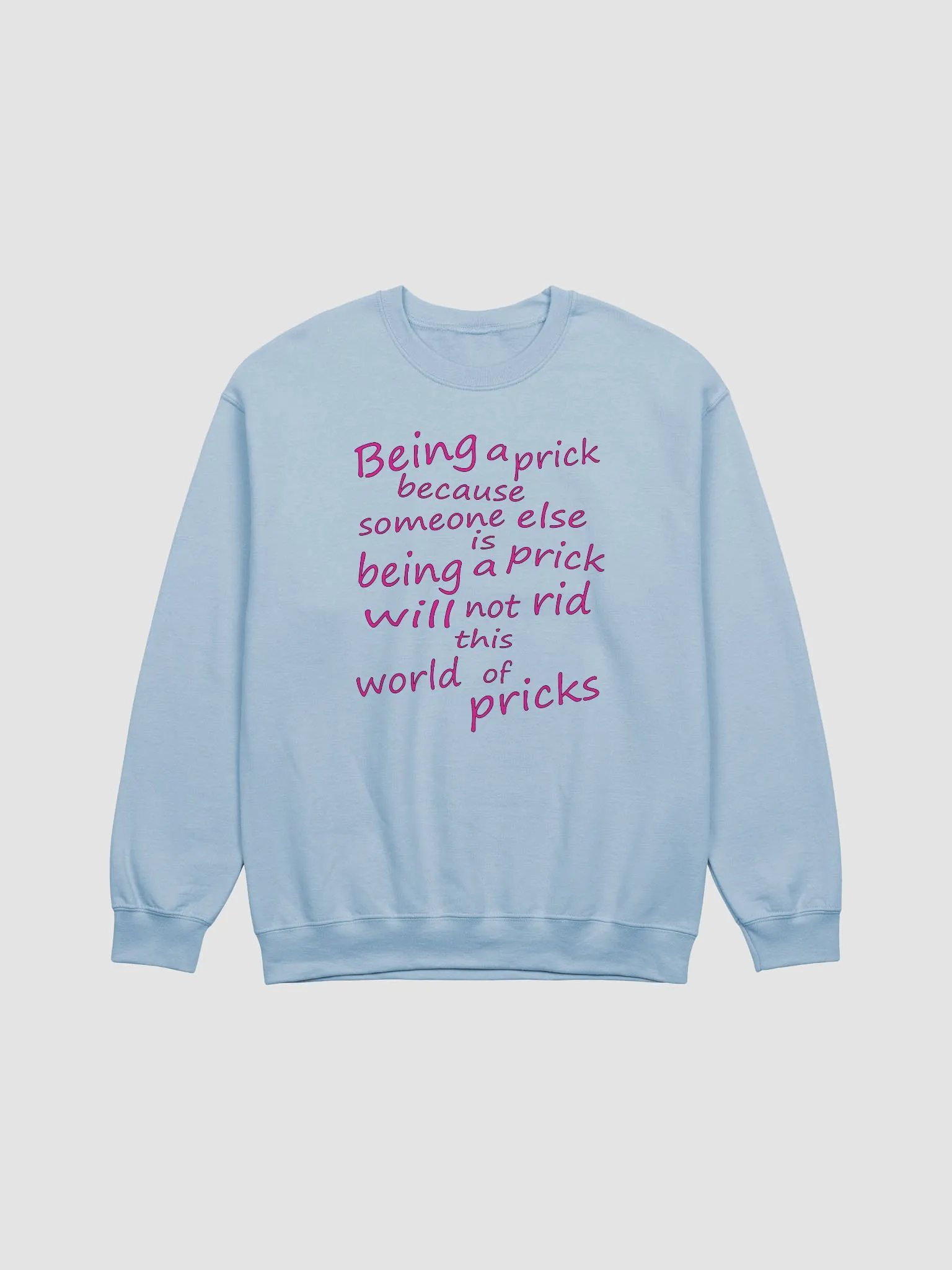 Stop Being A Prick - Pink Lettering - Gildan Classic Crewneck Sweatshirt product image (2)