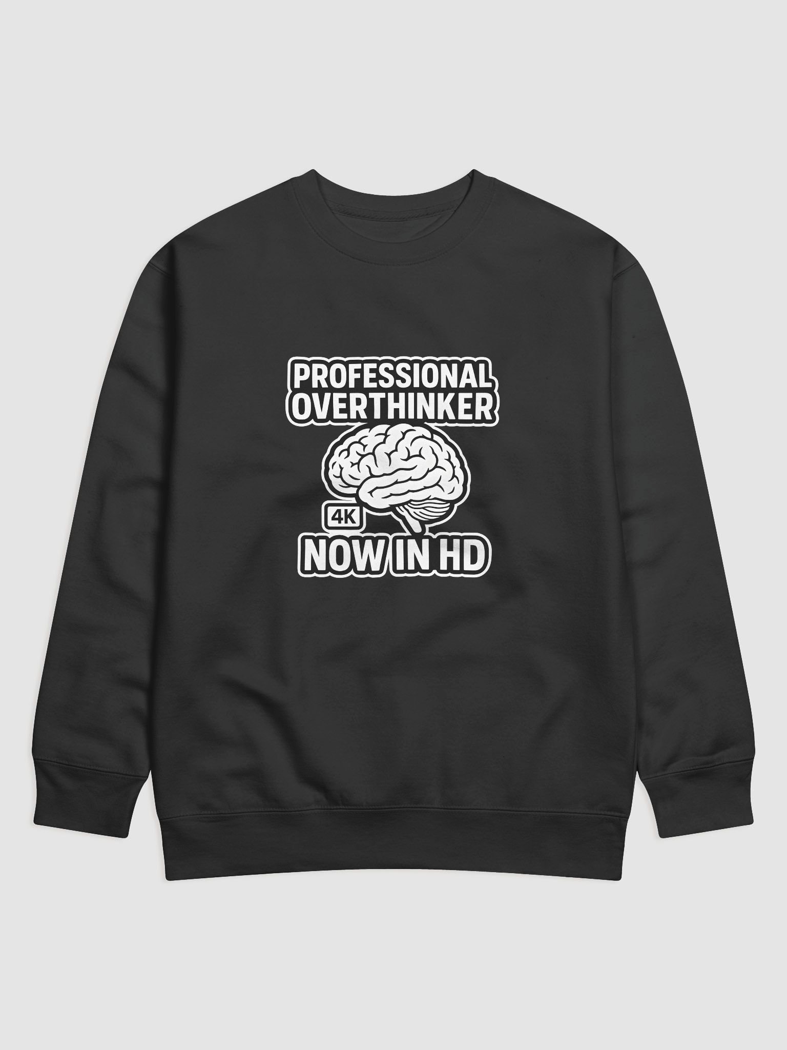 HD Professional Overthinker Sweatshirt product image (1)