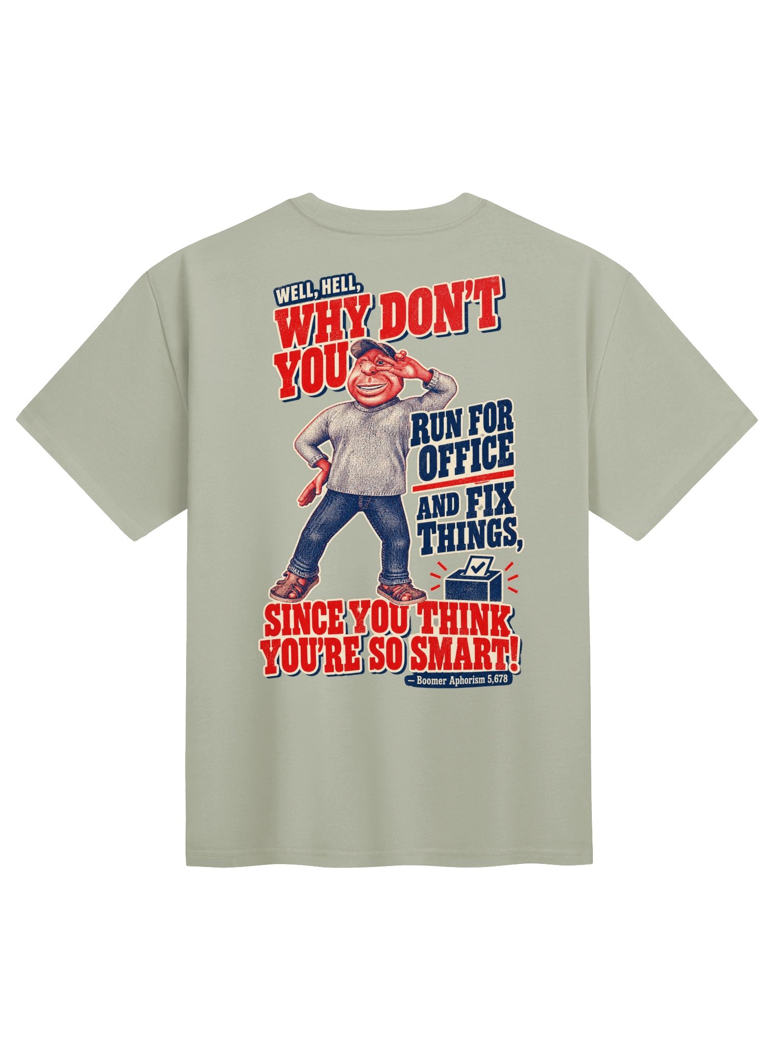 Boomer Political Aphorism Superheavy Tee product image (1)