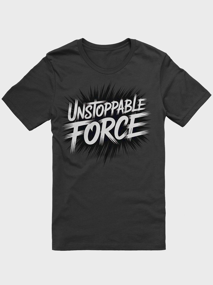 Unstoppable Force Brushstroke T-Shirt product image (6)