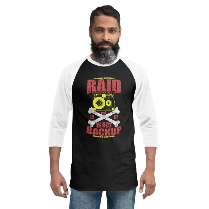 RAID IS NOT BACKUP - Raglan Tee (Color) product image (2)