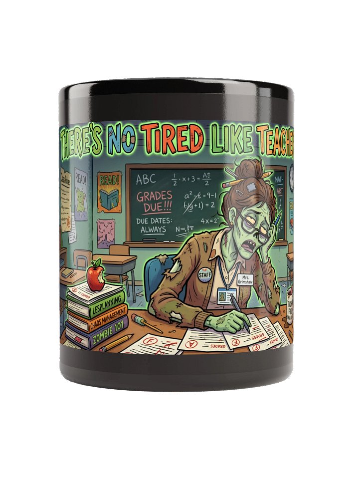 "There's No Tired Like Teacher Tired" Zombie Teacher Mug | Teacher Tired Collection product image (1)