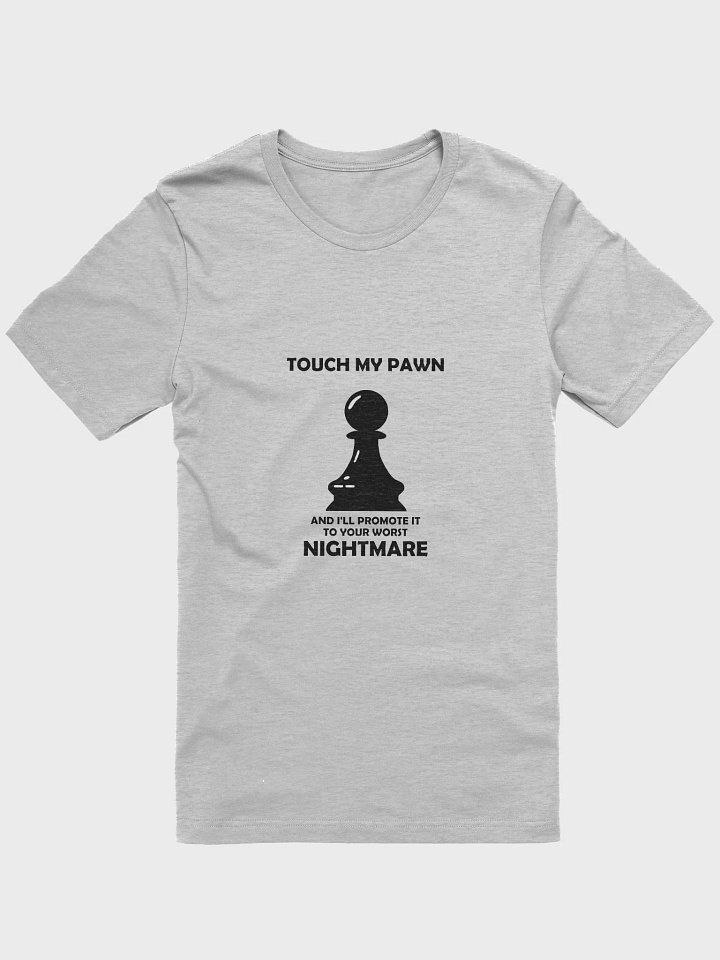 Touch my pawn tee product image (1)