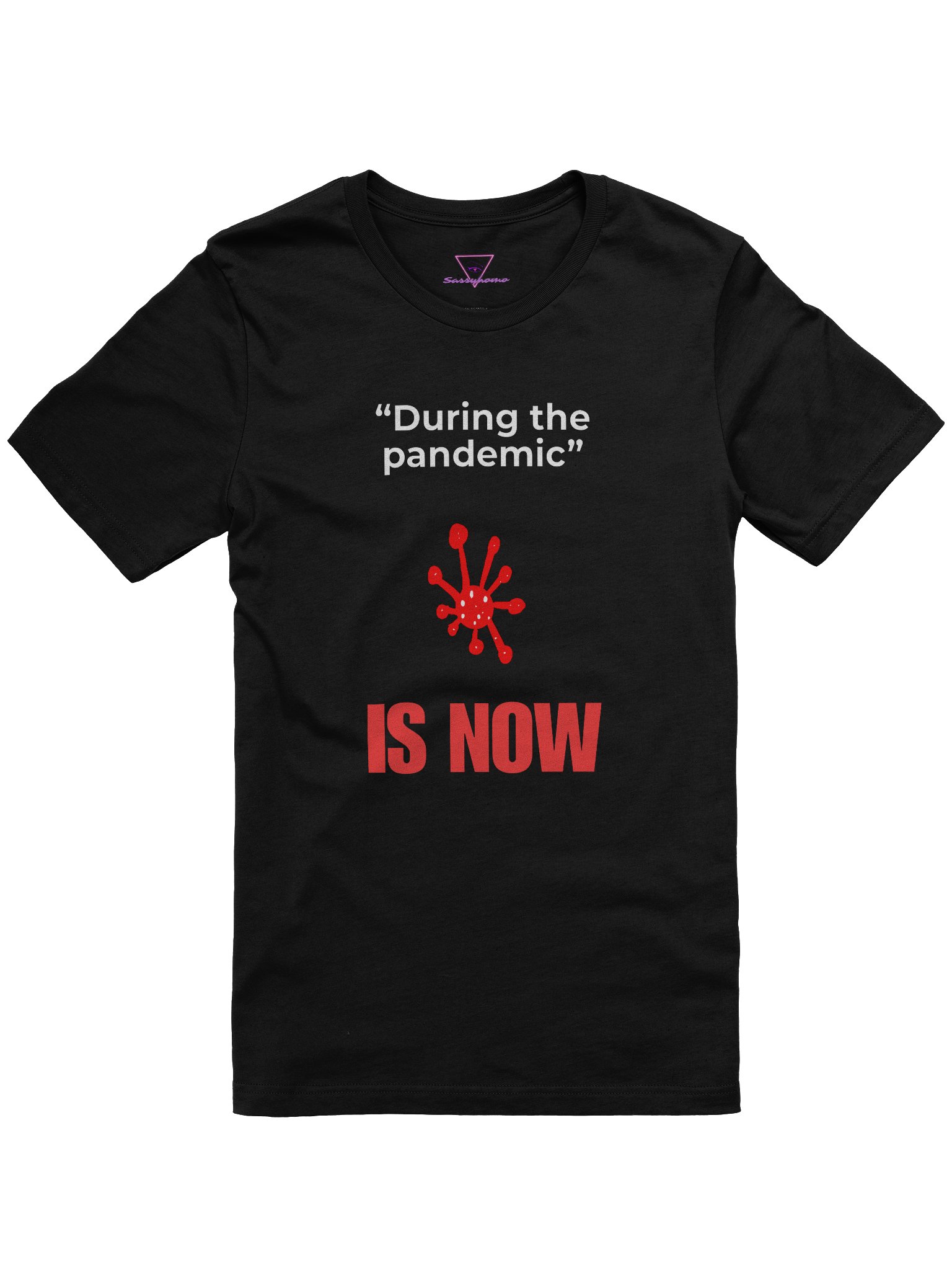 During The Pandemic Is Now tee product image (2)
