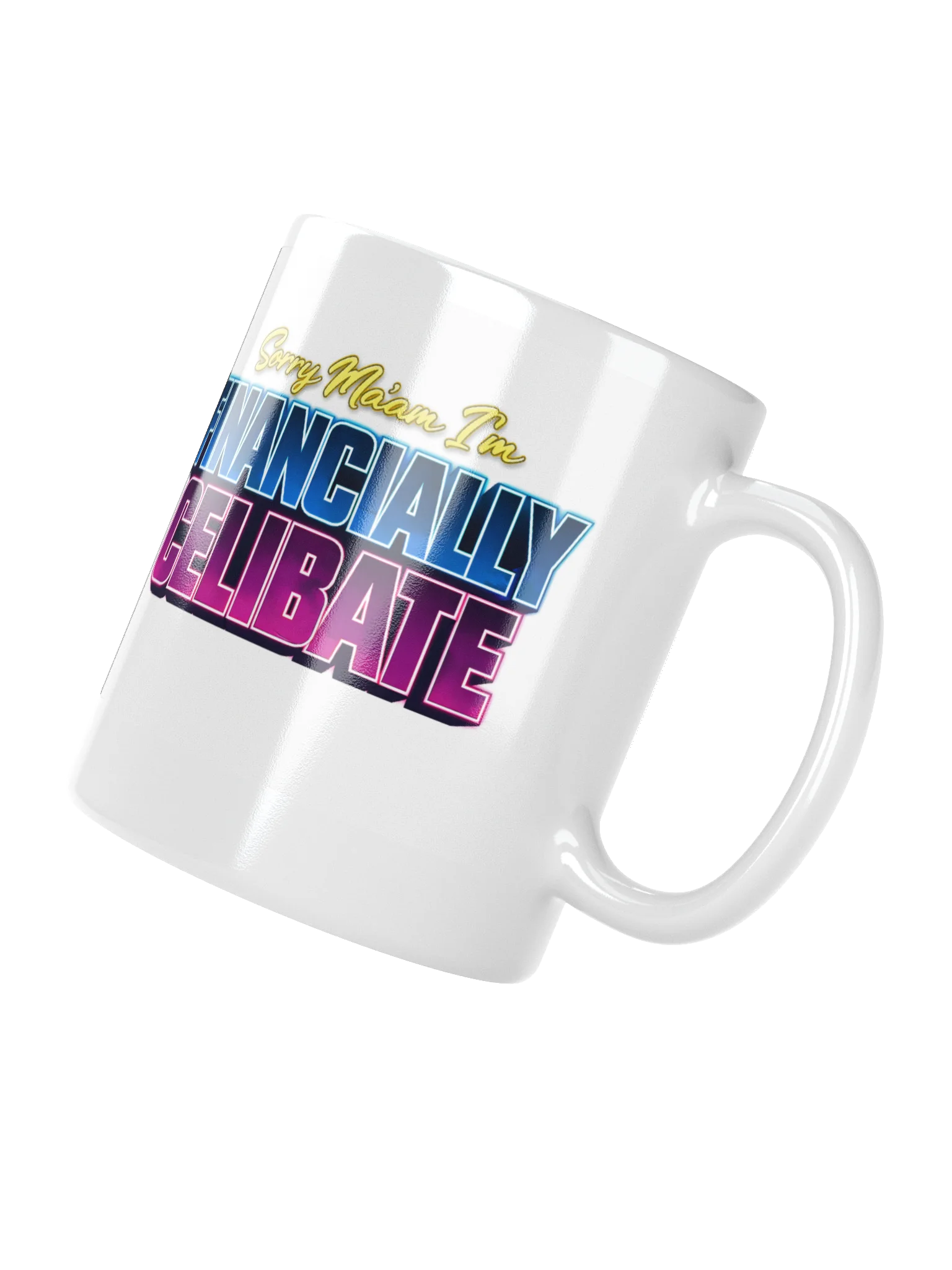 Sorry Ma'am I'm Financially Celibate product image (8)