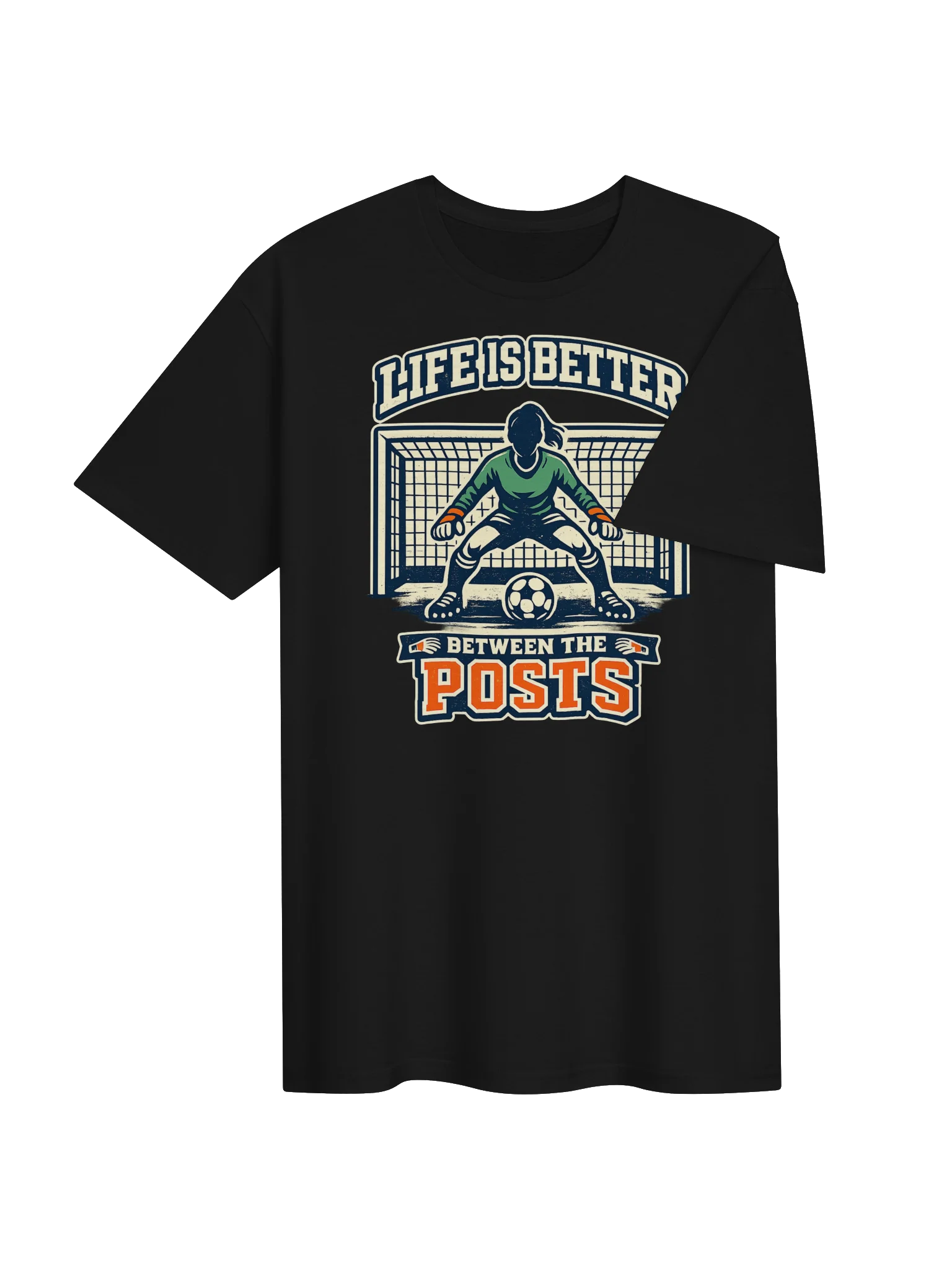Life Is Better Between the Posts Soccer Tee product image (27)