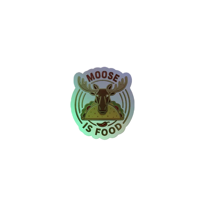Moose Is Food Holographic Taco Sticker product image (2)