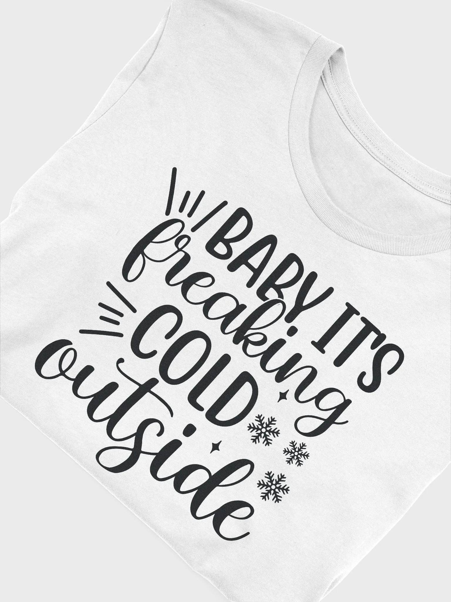 Baby It's Freaking Cold Outside product image (5)
