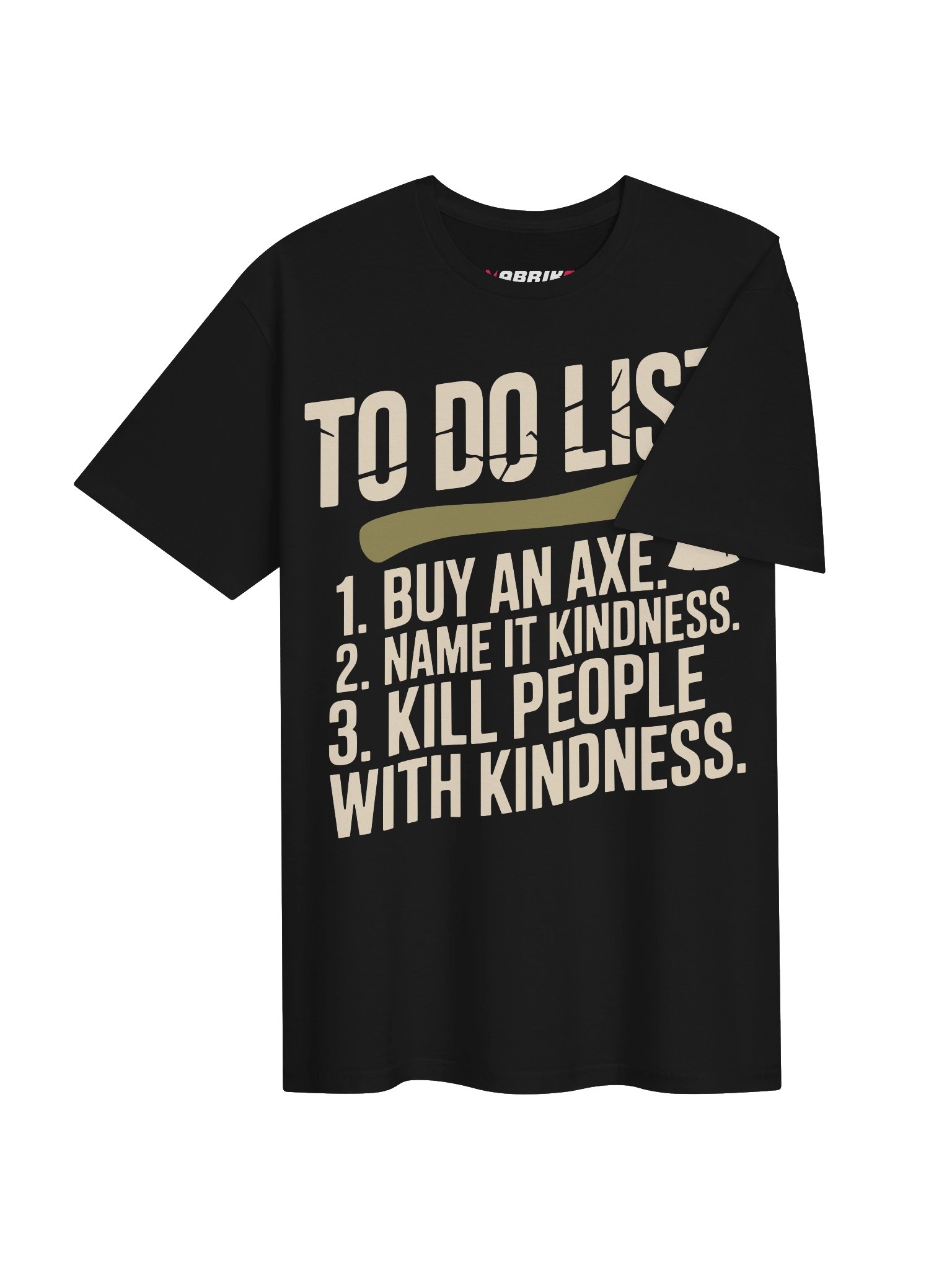 Kill People With Kindness Funny Axe T-Shirt product image (28)
