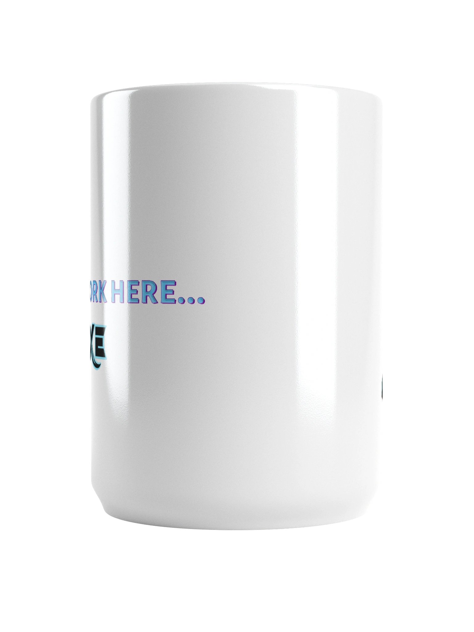 XE I just work here...mug product image (5)