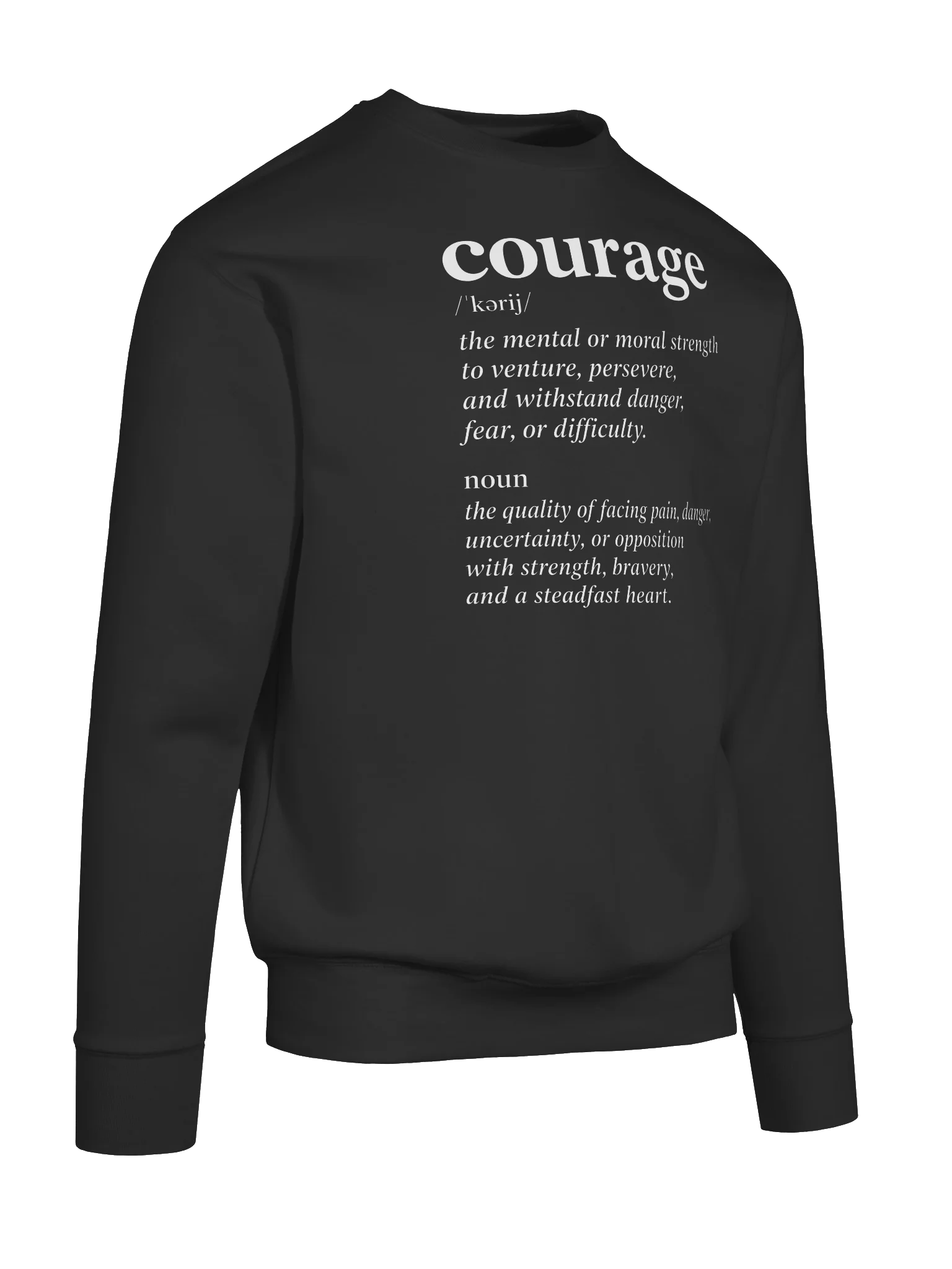 COURAGE Graphic Sweatshirt | Strength, Bravery And Perseverance. Inspirational Streetwear product image (10)