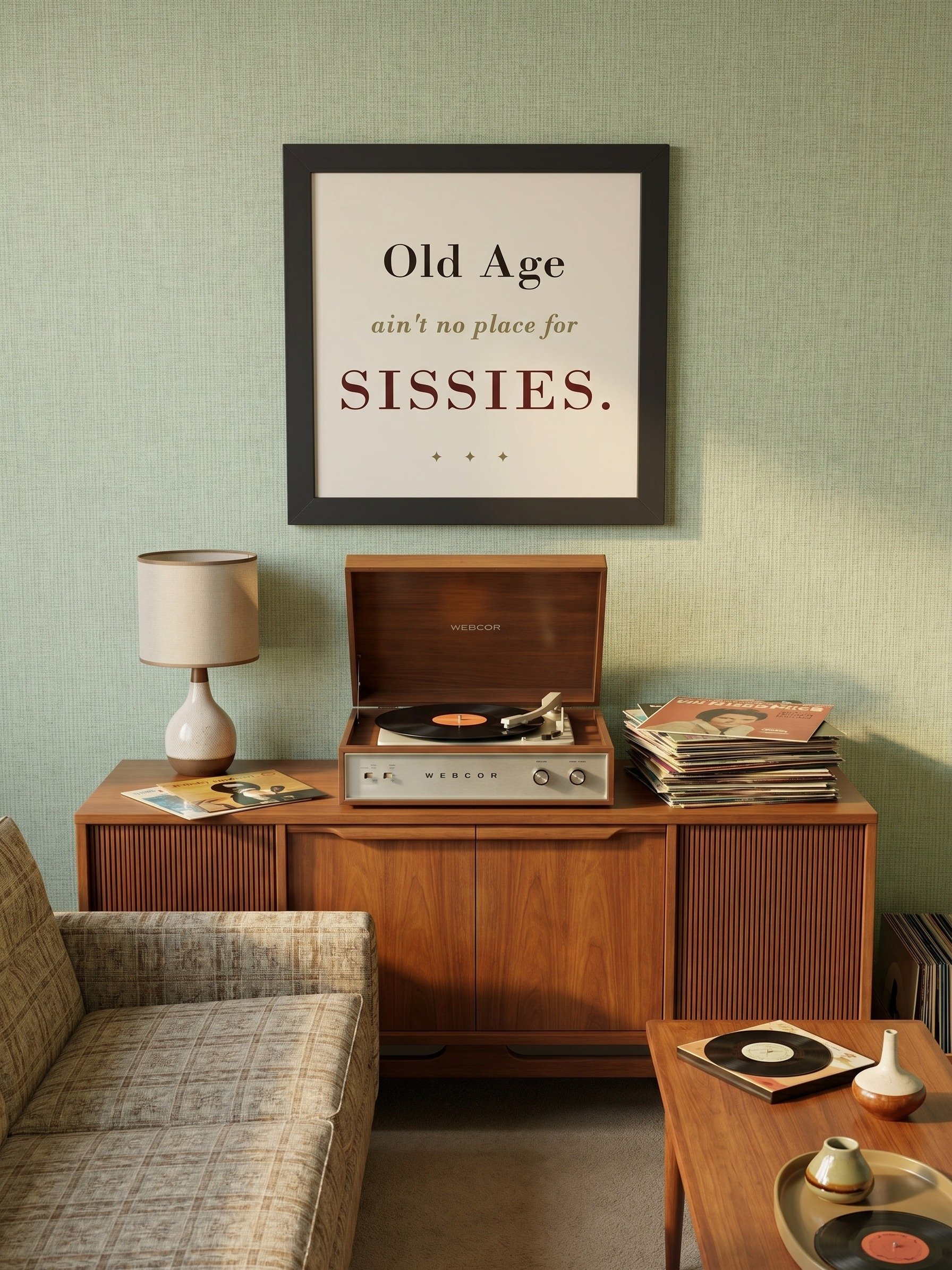 "Old Age ain't no place for SISSIES" - Wall Art product image (2)