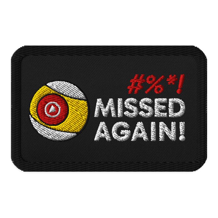 Missed Again! Patch product image (1)