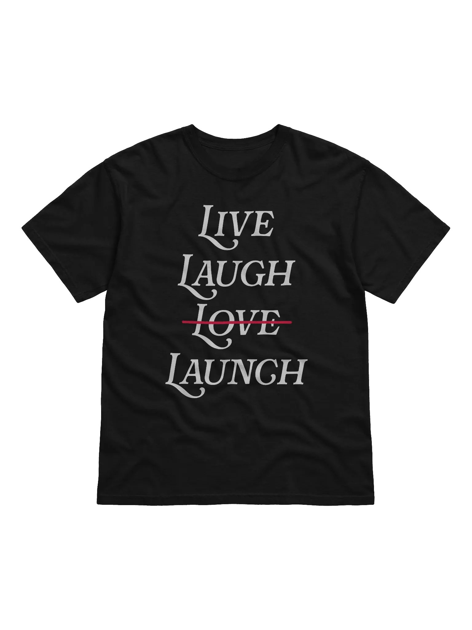 The Live Laugh Launch Tee product image (1)