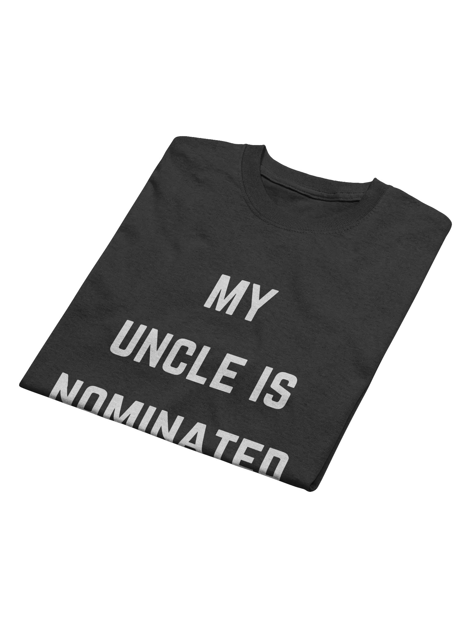 My Uncle is Nominated Tee product image (4)