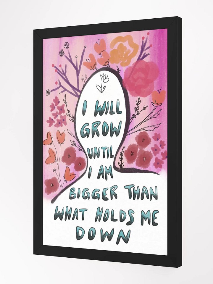 I Will Grow Framed Art Print product image (2)