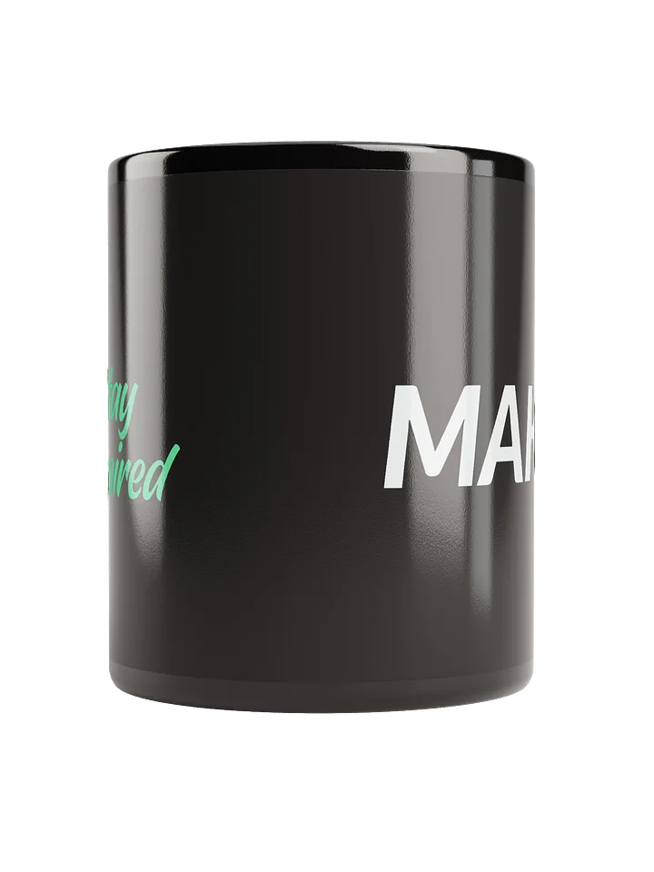 MAKE IT PREMIUM COFFEE MUG product image (2)