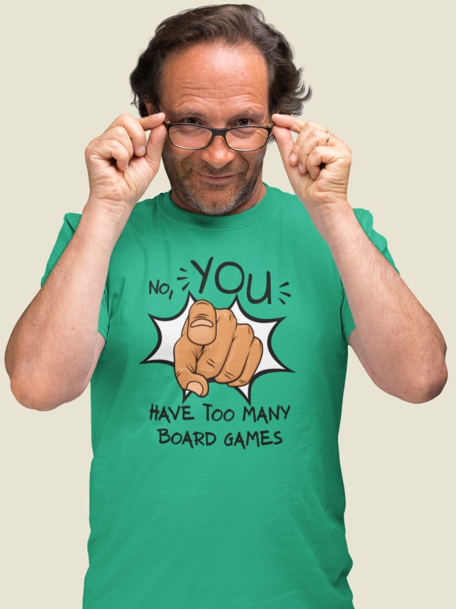 No, You Have Too Many Board Games T-Shirt - Green product image (1)