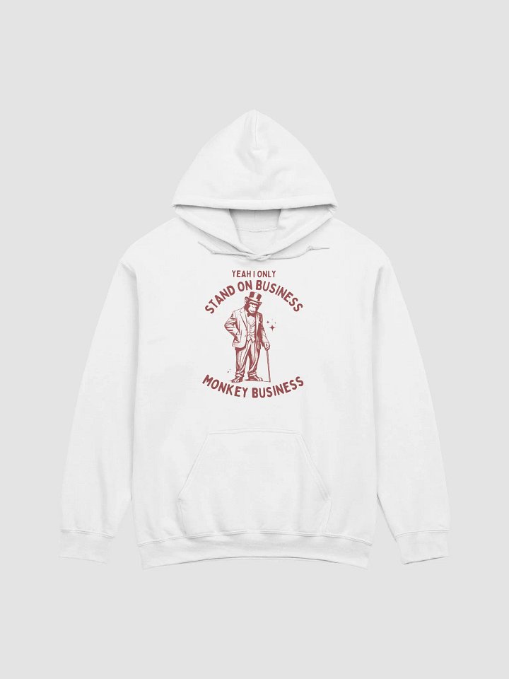 Standing on monkey business Hoodie product image (1)