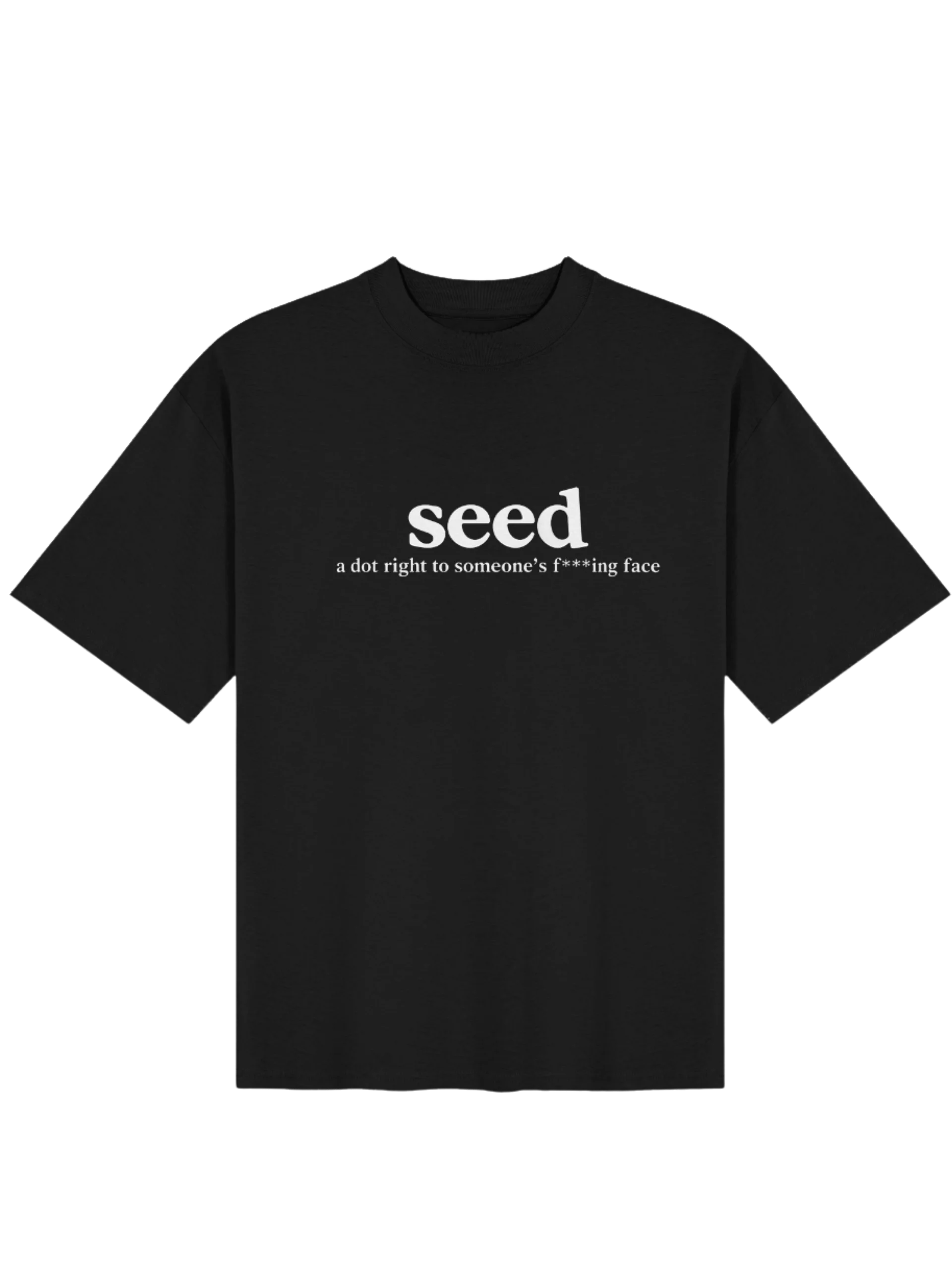 Seed A Dot Right To Someone’s Fucking Face Shirt product image (142)
