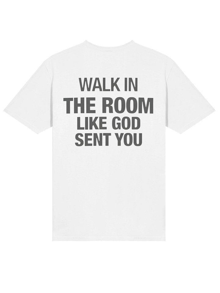 Walk In The Room Like God Sent You Shirt product image (2)