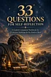 33 Questions for Self-Reflection — A Companion Workbook