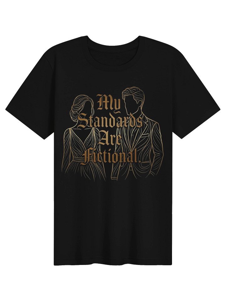 "My Standards Are Fictional" Premium Gothic Romance Tee product image (4)