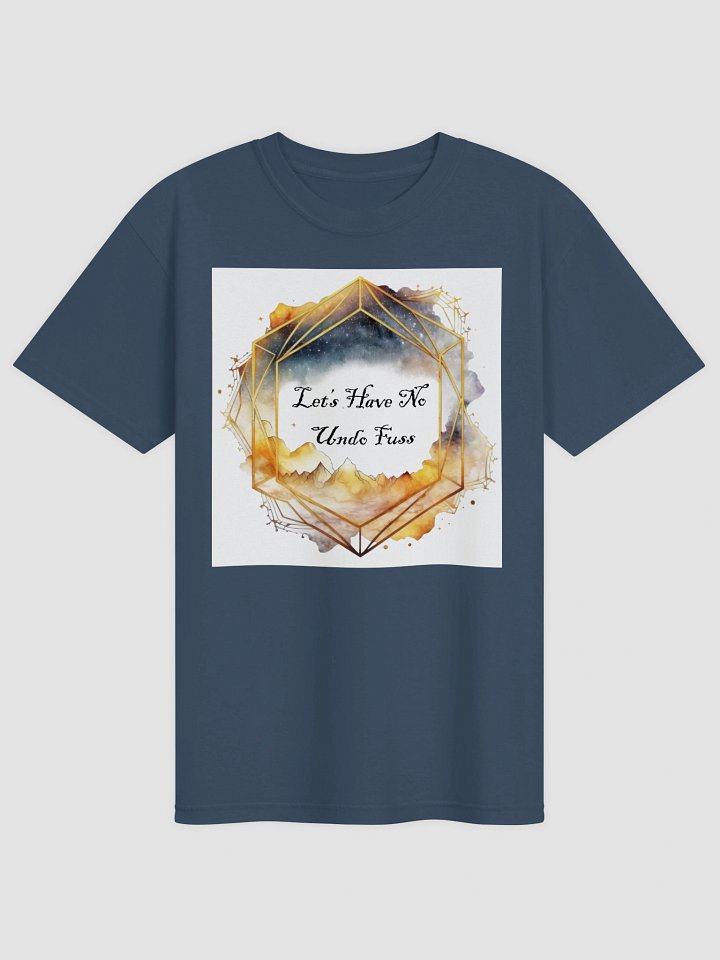 Let’s Have No Undo Fuss Graphic T-shirt product image (49)
