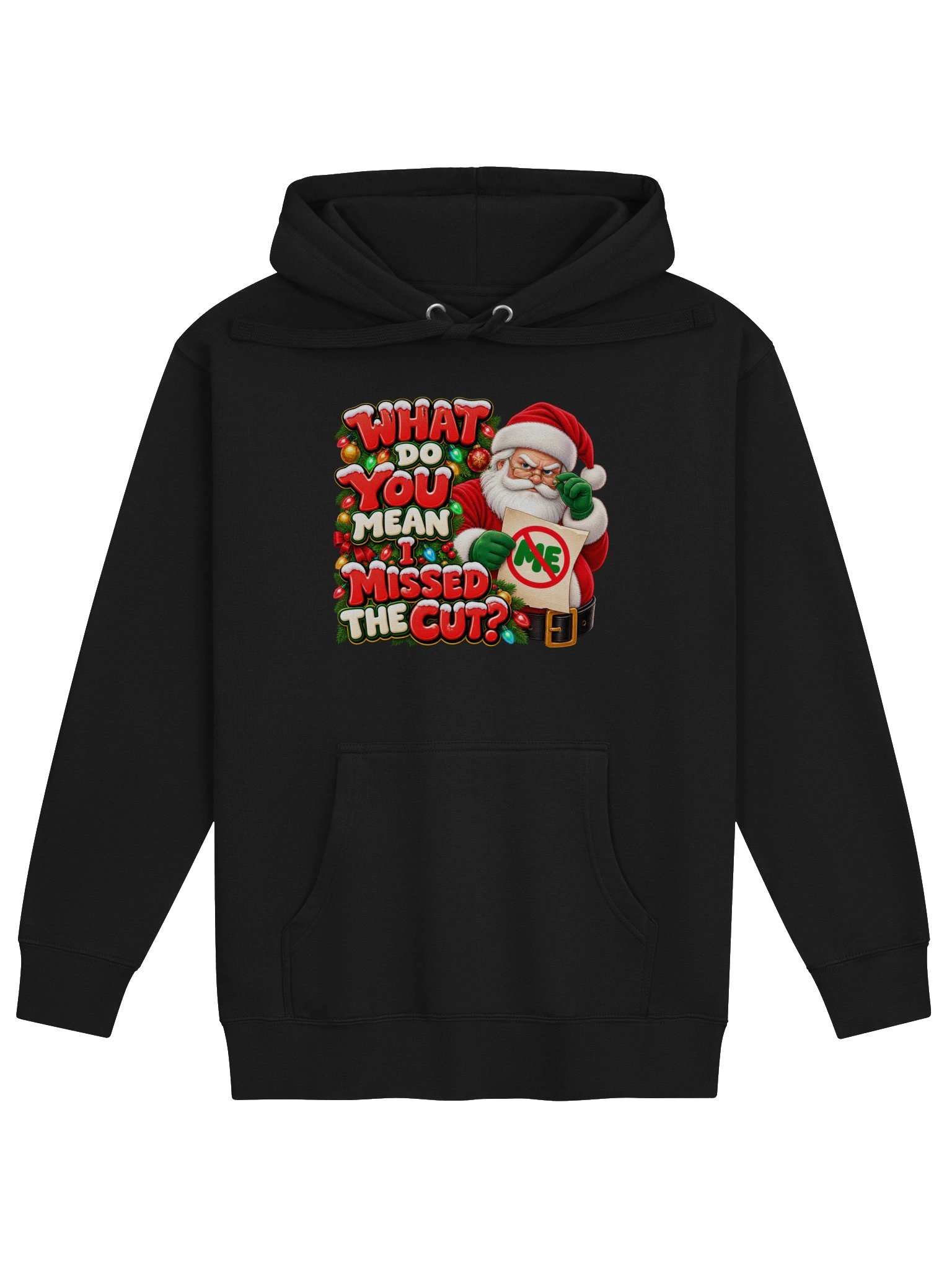 WHAT DO YOU MEAN I MISSED THE CUT? HOODIE product image (1)