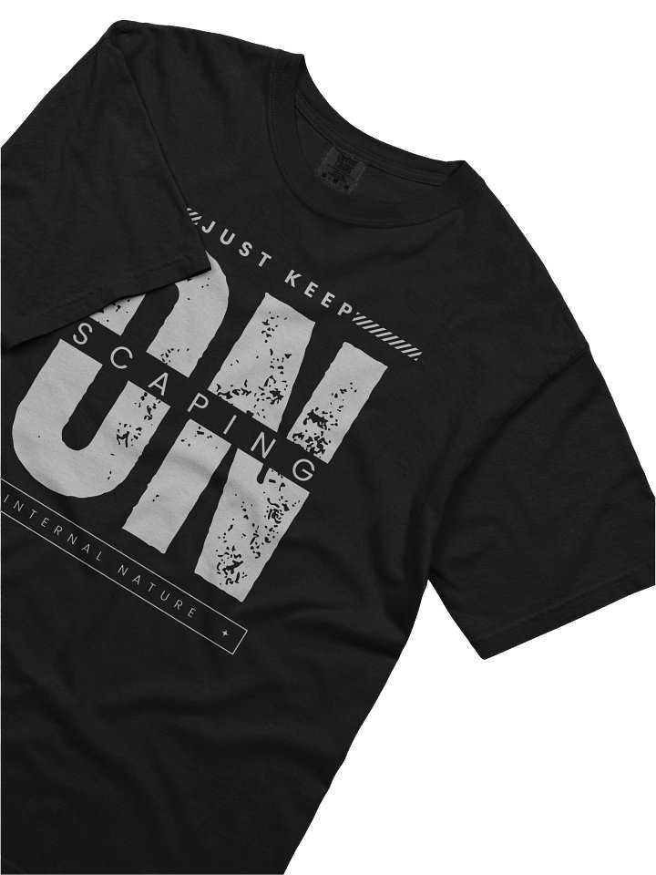 Just Keep On Scaping - T-Shirt product image (2)
