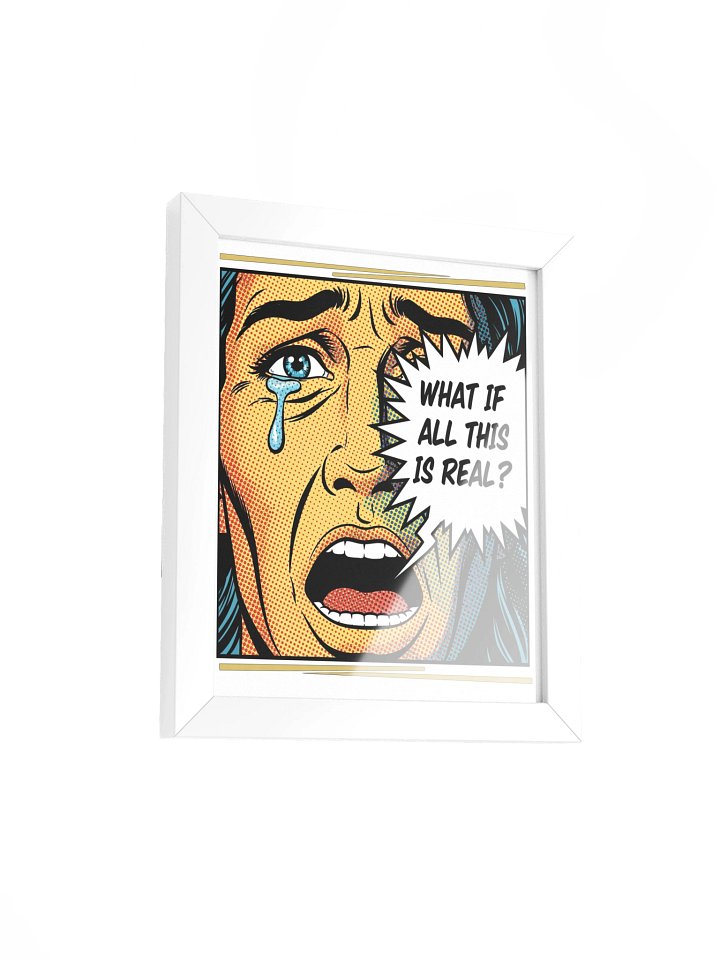 What If All This Is Real? Pop-Art Framed Poster product image (8)