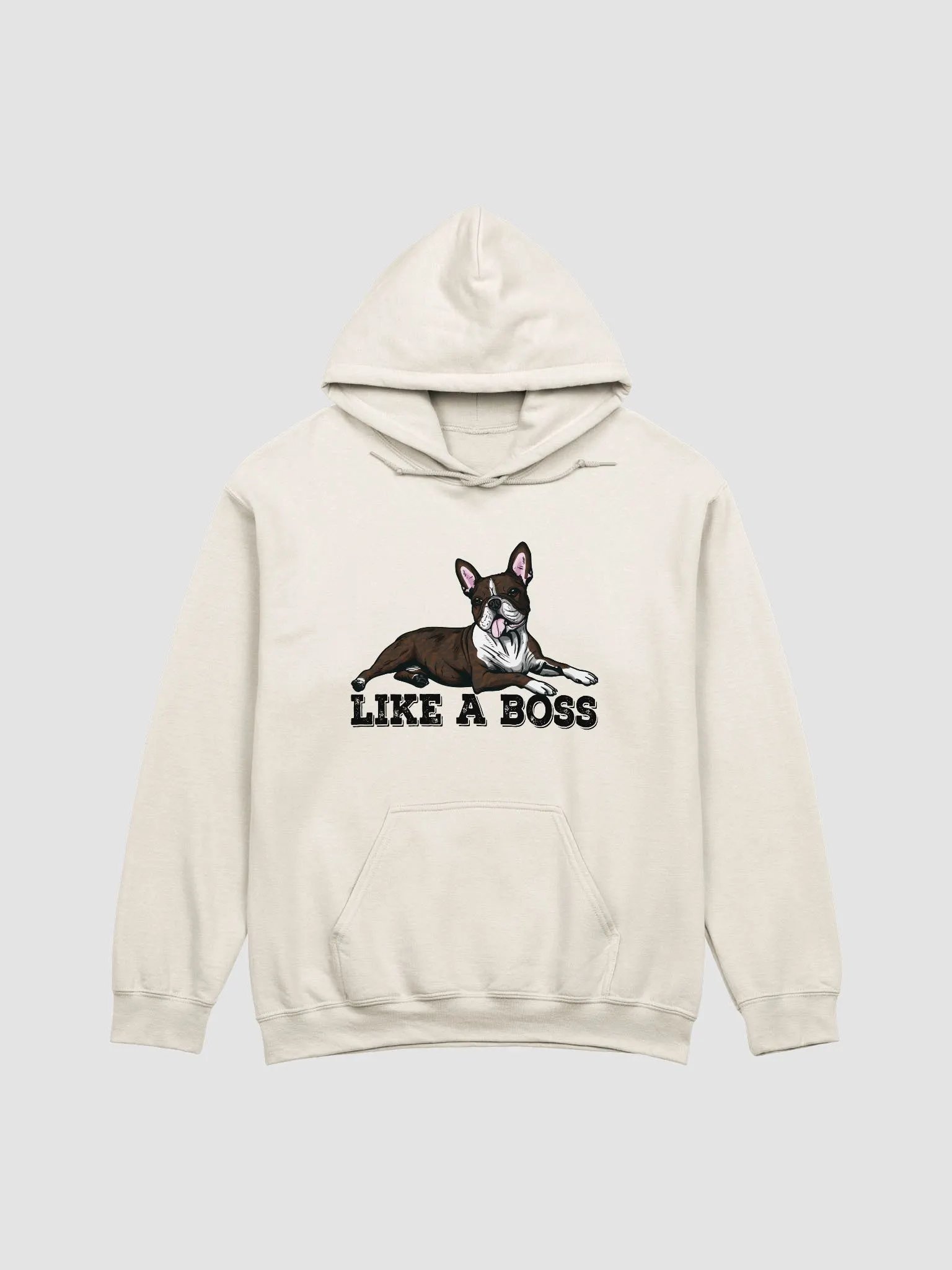 Like a Boss Hooded Sweatshirt of a Boston Terrier(Brindle) | Funny Hoodie for Bostie Paw-rents product image (1)