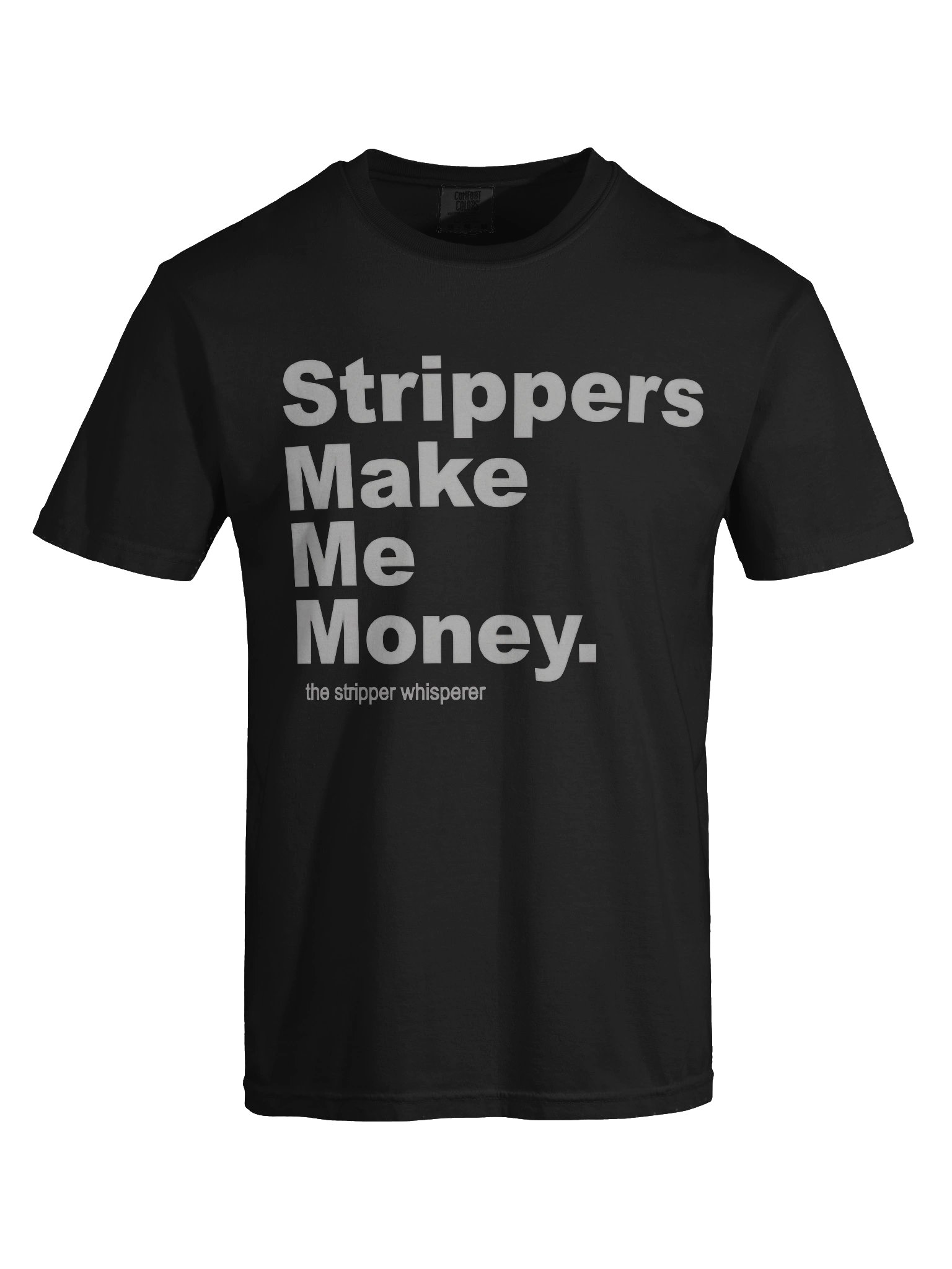 strippers make me money shirt product image (35)