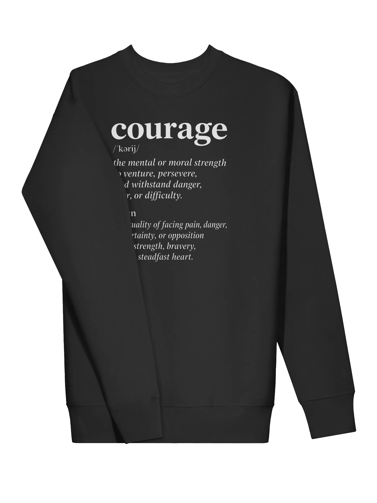 COURAGE Graphic Sweatshirt | Strength, Bravery And Perseverance. Inspirational Streetwear product image (3)