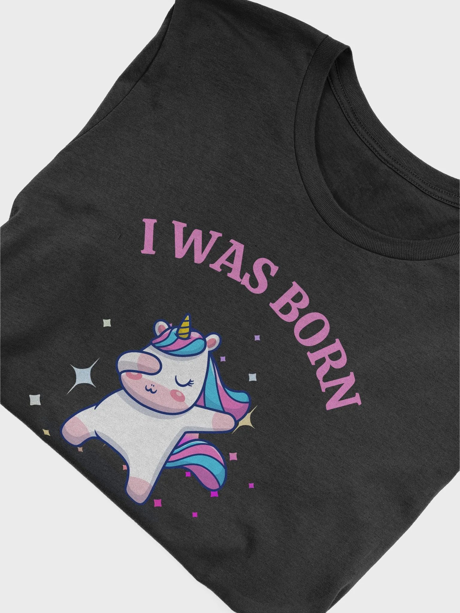 I Was Born This Way T-Shirt product image (5)
