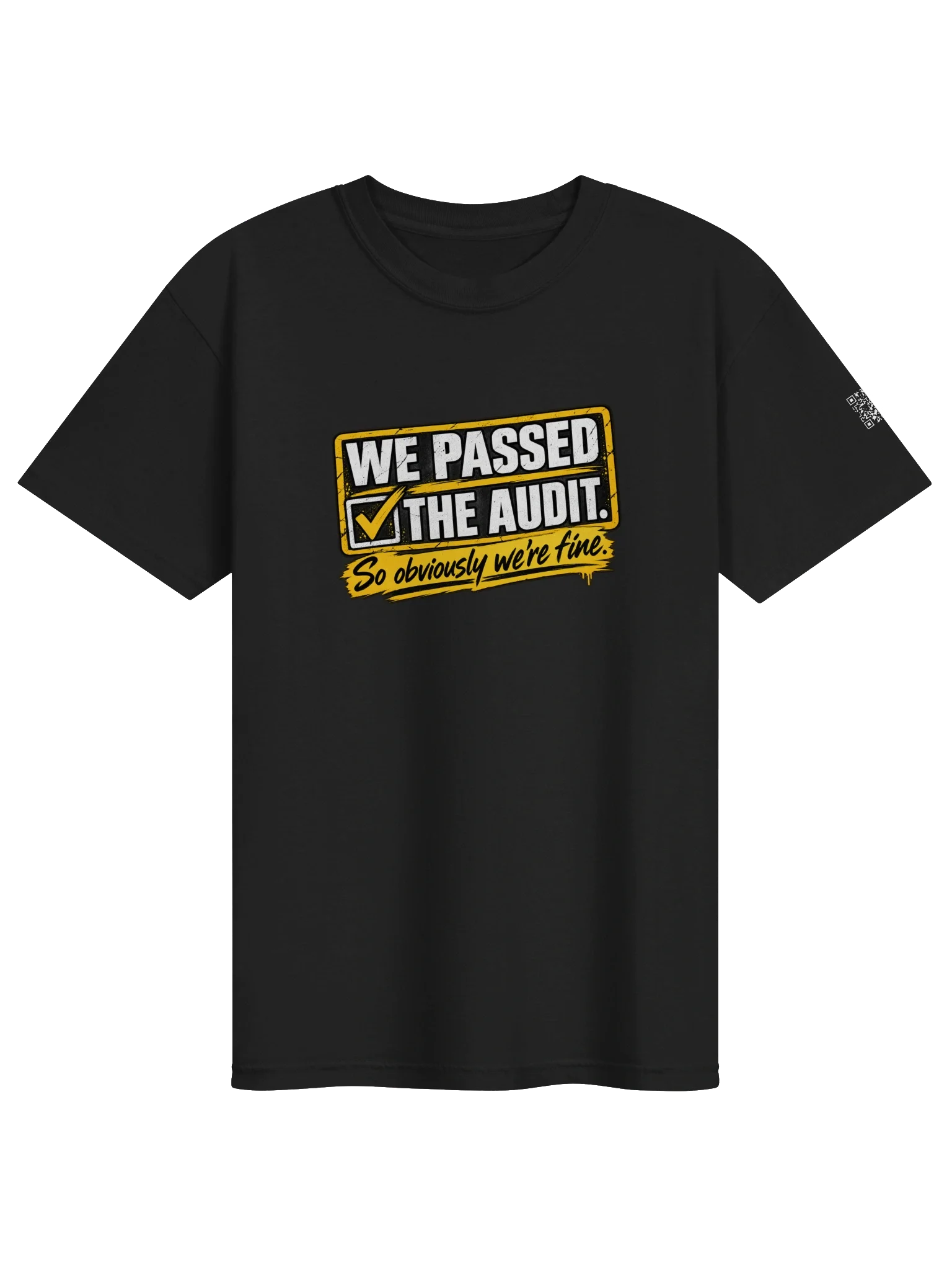 We Passed The Audit T-Shirt, image 1 of 8