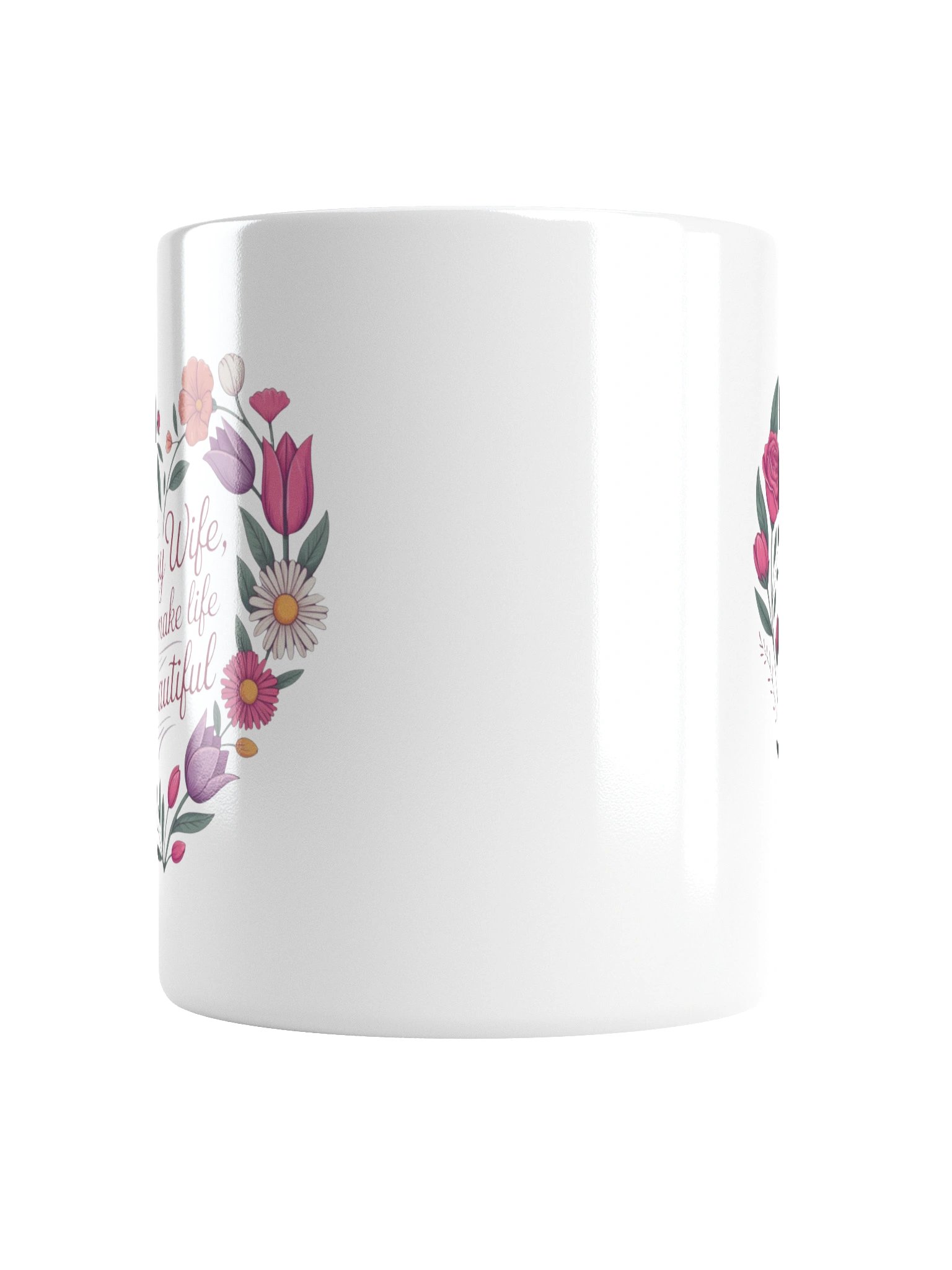 To My Wife You Make Life Beautiful Coffee Mug product image (4)
