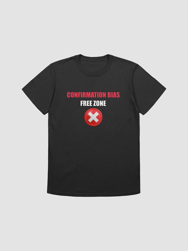 Confirmation Bias T-Shirt (Unisex) product image (1)