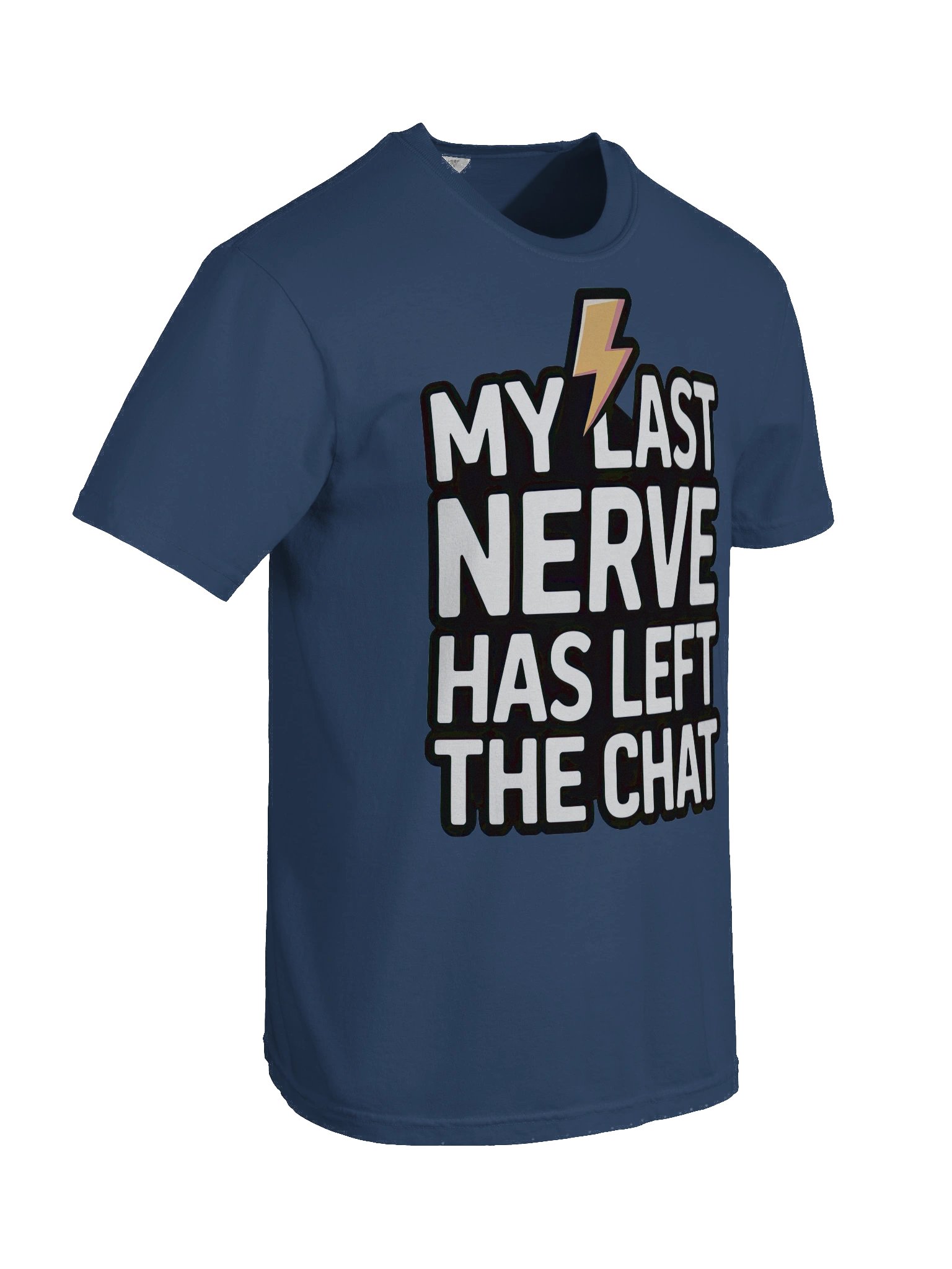 My Last Nerve Has Left the Chat Tee product image (6)