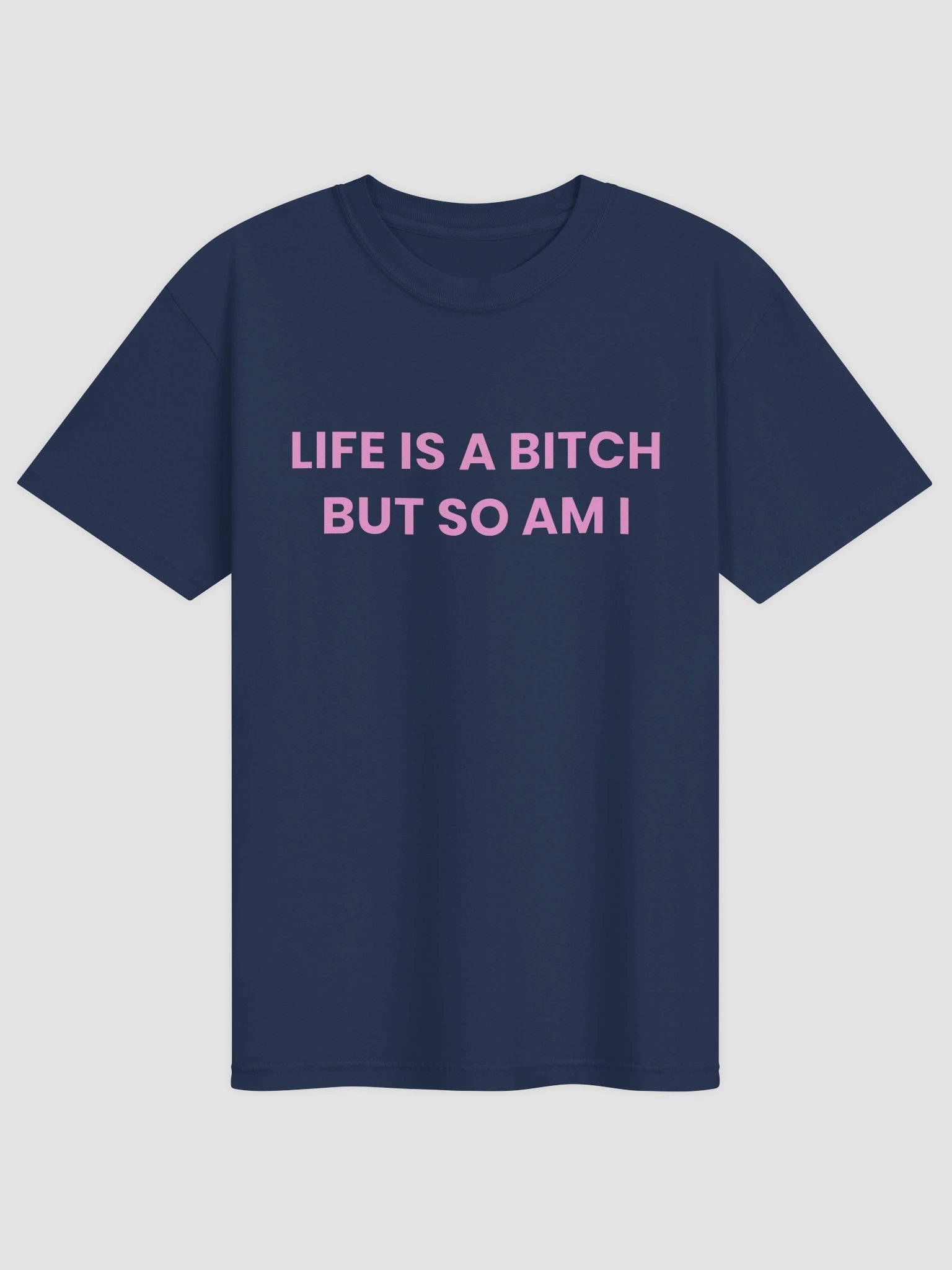 Life Is A Bitch But So Am I T-shirt product image (3)