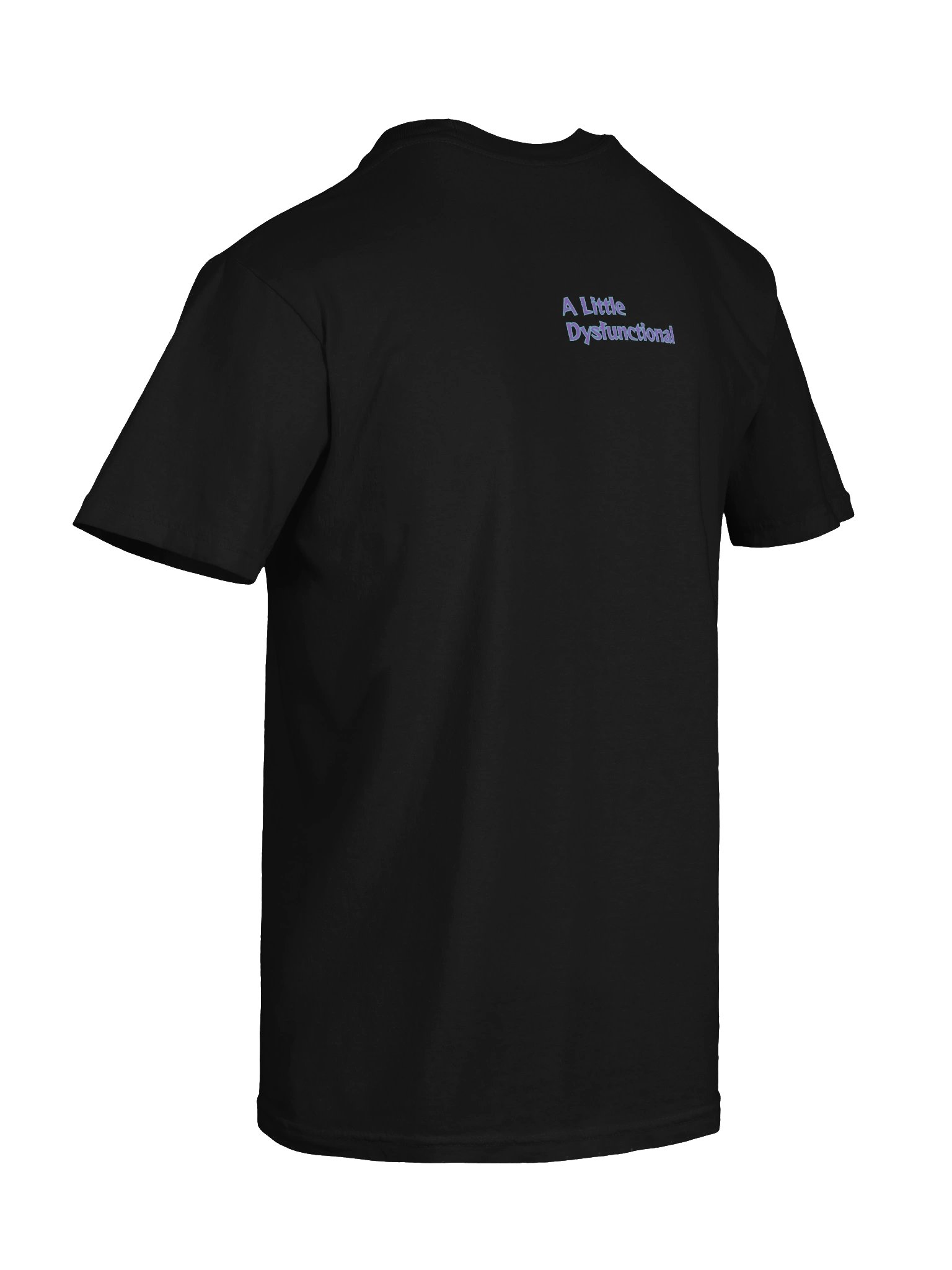 A Little Dysfunctional T Shirt. 100% Cotton product image (10)