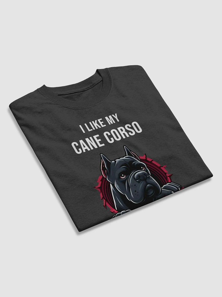 I Like My Cane Corso and Maybe 3 People T-Shirt product image (2)