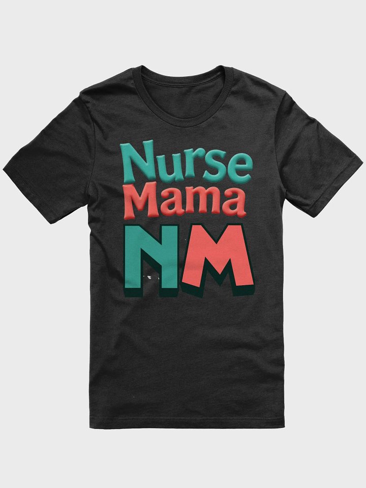 Nurse Mama, NM T-Shirt product image (8)
