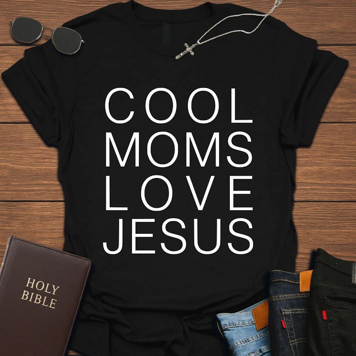 Cool Moms Love Jesus T-Shirt product image (1)